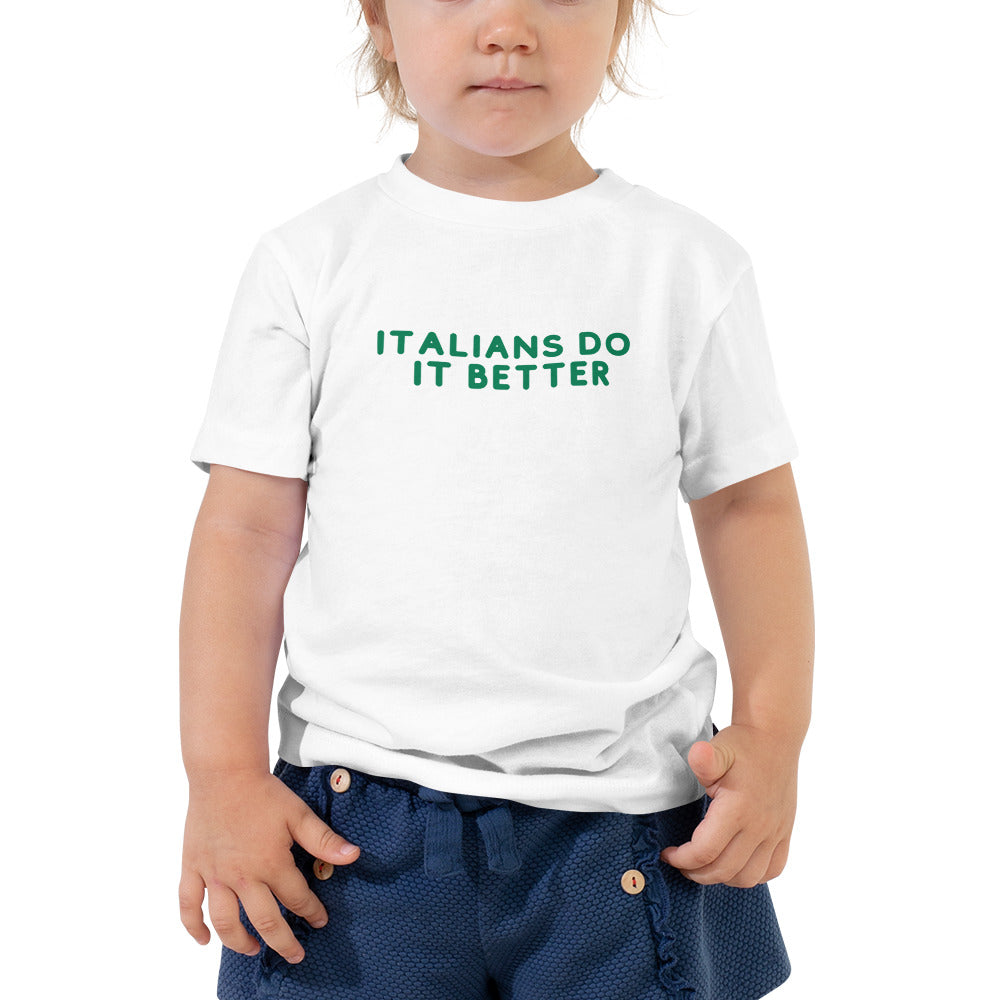 Italians Do It Better - Toddler Print Tee